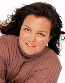  ' (Rosie O'Donnell)