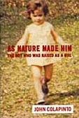 +J. Colapinto. ''As Nature Made Him''.  